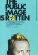 Photo1: The Public Image is Rotten (2017) (1)